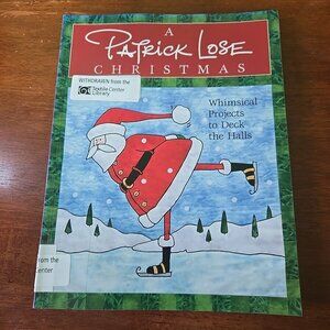 Patrick Lose Christmas : Whimsical Projects to Deck the Halls